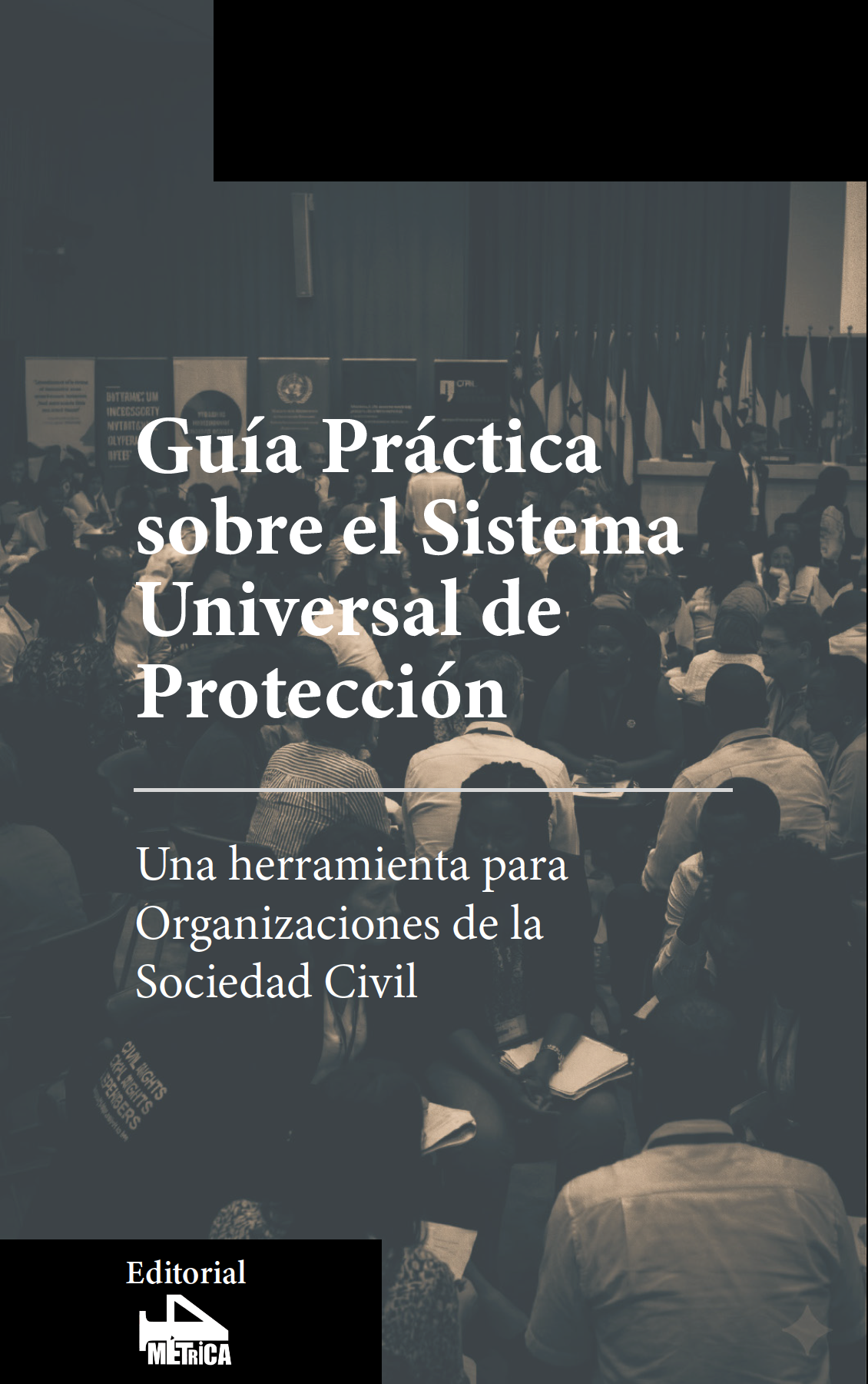 Portada Gu&iacute;a Pr&aacute;ctica sobre el Sistema Universal de Protecci&oacute;n. Una herramienta para Organizaciones de la Sociedad Civil