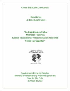 Portada La transición en Cuba : Memoria Histórica , Justicia Transicional y Reconciliación Nacional . Visión y propuestas